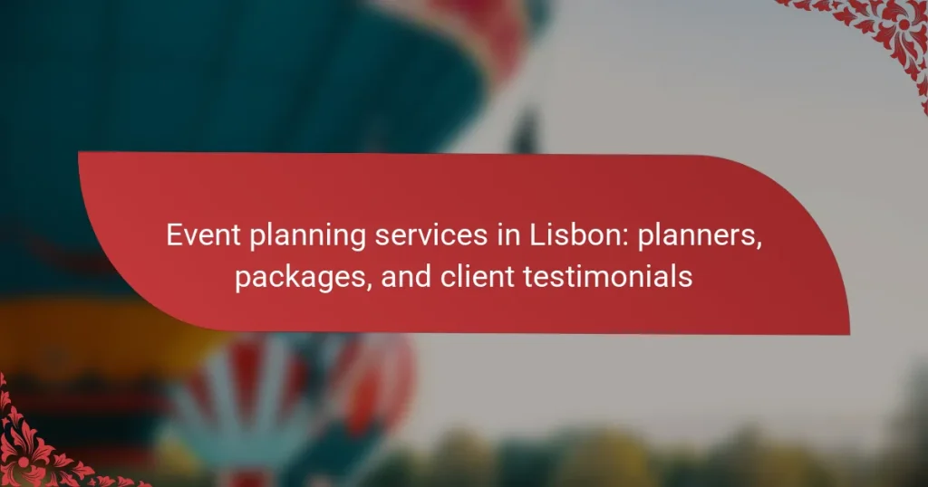 Event planning services in Lisbon: planners, packages, and client testimonials