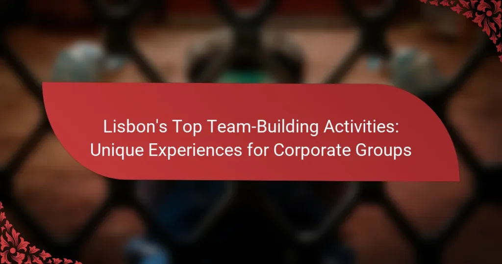 Lisbon’s Top Team-Building Activities: Unique Experiences for Corporate Groups
