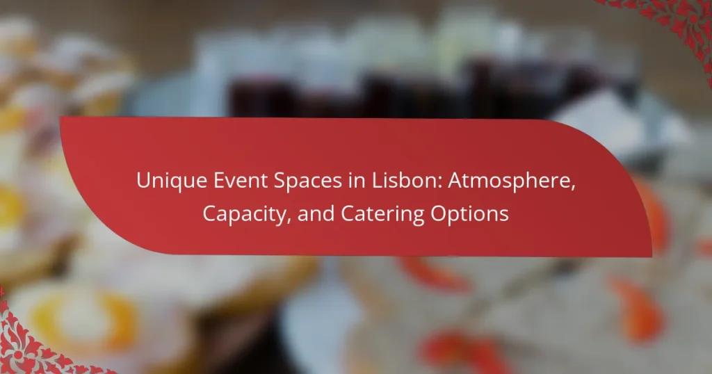 Unique Event Spaces in Lisbon: Atmosphere, Capacity, and Catering Options