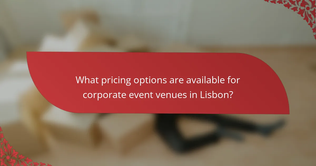 What pricing options are available for corporate event venues in Lisbon?